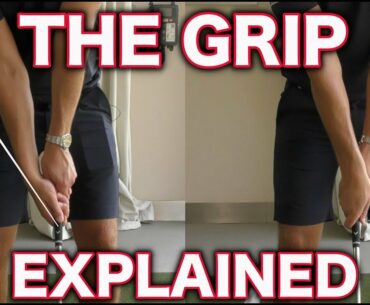 THE GOLF GRIP EXPLAINED