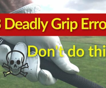 3 Golf grip mistakes you don't want to make