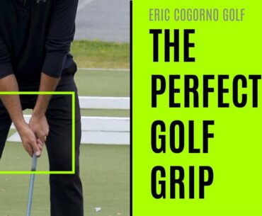 GOLF: The Perfect Golf Grip