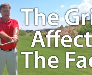 Golf Grip: The Grip Affects The Clubface