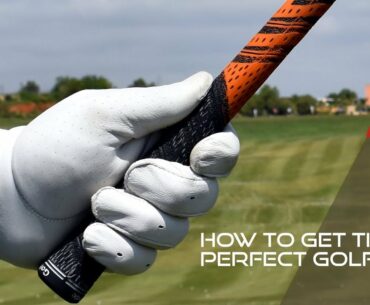 How To Get The Perfect Golf Grip