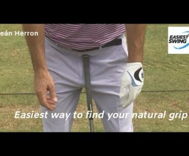 Easiest Swing in golf - the simplest way to find your natural grip - by a senior golf specialist