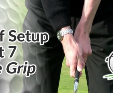 Golf Grip - Step-by-Step Guide to the Perfect Grip