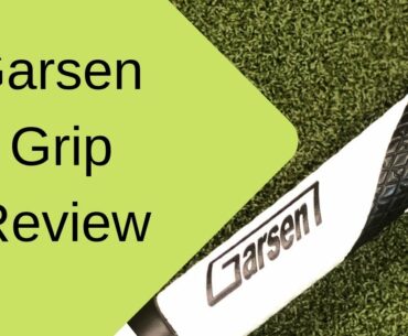 Garsen Putter Grip Review -golf clubs explained 2019