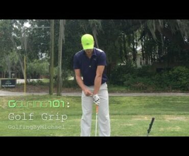 Golfing101: Golf Grip