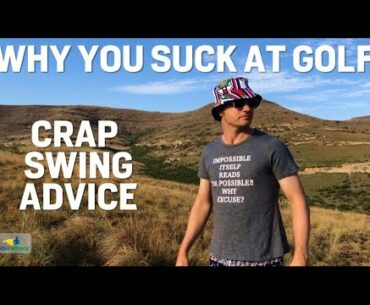 EP 02: WHY YOU SUCK AT GOLF - SWING ADVICE AND MECHANICS