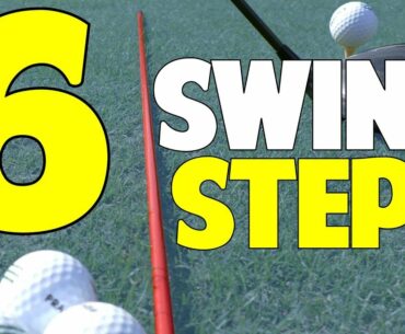 6 Steps How To Swing The Golf Club For Beginners