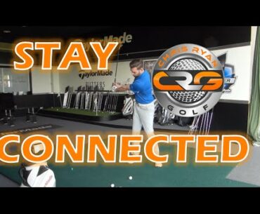 GOLF SWING: STAY CONNECTED