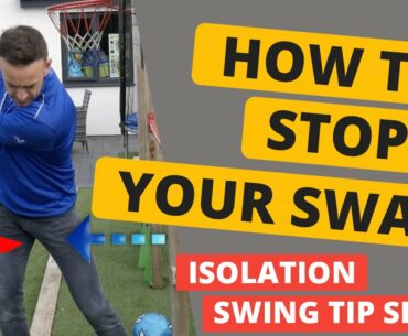 Stop Your Sway Through The Backswing - Isolation Swing Tip Series