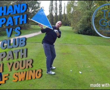 HAND PATH V's CLUB PATH IN YOUR GOLF SWING