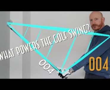 What Powers The Golf Swing (VIDEO 4 of 5)