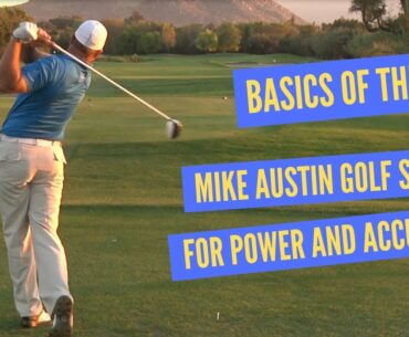 Golf Swing Basics for the Most Power and Accuracy