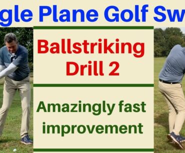 Single Plane Golf Swing | Drills | Step 6 | Ballstriking drill 2