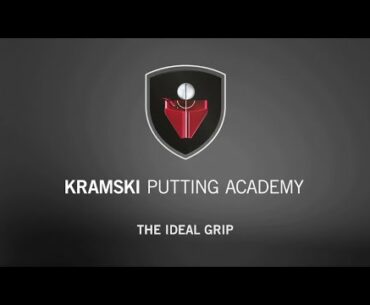 The Ideal Grip l KRAMSKI Putting Academy (2/7)