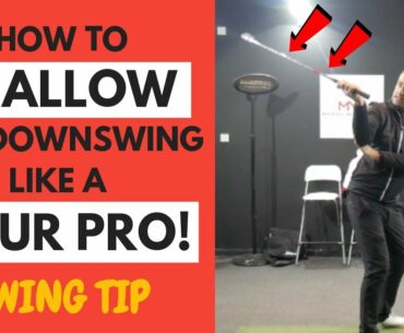 How To Shallow The Downswing Like A Tour Pro - Golf Swing Tip