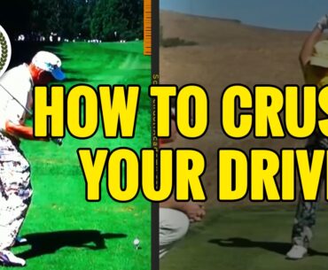 HOW TO CRUSH YOUR DRIVER GOLF SWING