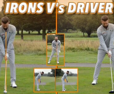 THE SET UP - IRONS V'S DRIVER