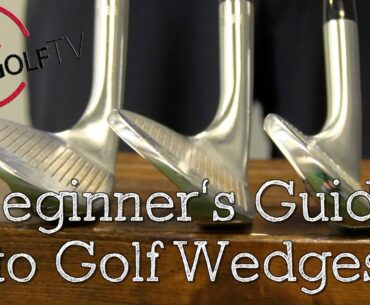 The Beginner's Guide to Better Understanding Golf Wedges