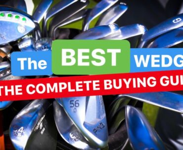 THE BEST WEDGES - THE COMPLETE GOLF BUYING GUIDE
