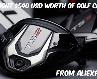 I bought $540 in golf equipment from aliexpress