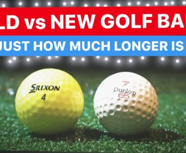 NEW GOLF BALLS vs OLD GOLF BALLS HOW MUCH LONGER DO THEY REALLY GO