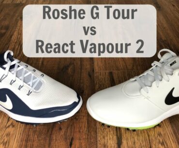 Review Nike Roshe G Tour golf shoes vs Nike React Vapour 2 golf shoes