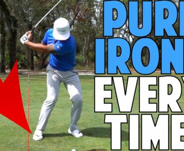 Hit Your Irons Pure Every Time!