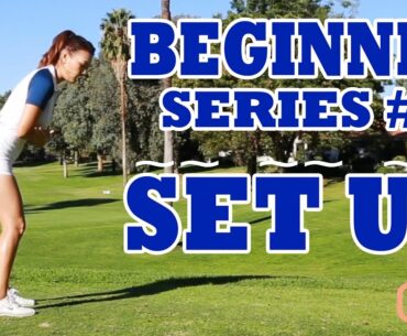 [Golf with Aimee] Swing like Aimee BEGINNER SERIES 001: SET UP