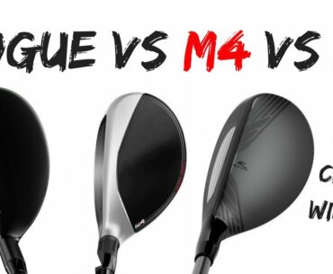 CALLAWAY ROGUE VS TAYLORMADE M4 VS KING F8 HYBRIDS WITH ONE CLEAR WINNER