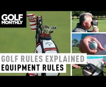 Equipment Do's and Don'ts I Rules of Golf I Golf Monthly