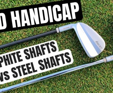 Steel Shafts Vs Graphite Shafts For Mid Handicap Golfers