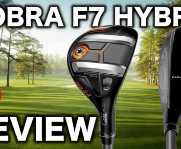 NEW COBRA F7 HYBRID REVIEW