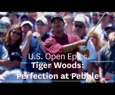U.S. Open Epics - Tiger Woods: Perfection at Pebble