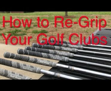 How to ReGrip your Golf Clubs in minutes - Simple and Easy