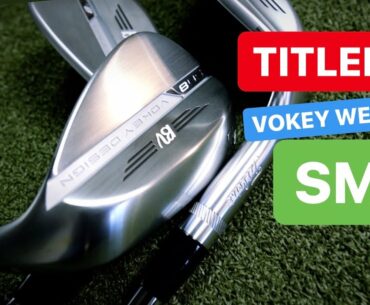 TITLEIST VOKEY SM8 WEDGES SPIN THOSE WEDGES SHOTS