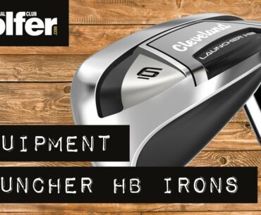 Cleveland Launcher HB Irons Review - Mid-handicap Testing