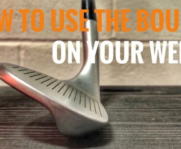 How To Use The Bounce On Your Wedges