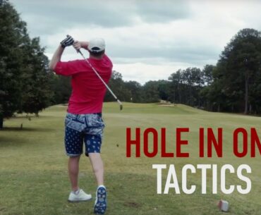 How to Hit a Hole in One: Odds, Sods and Tactics