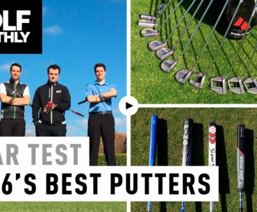 Best Putters 2016 | Gear Test | Golf Monthly