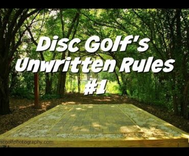 Disc Golf's Unwritten Rule #1