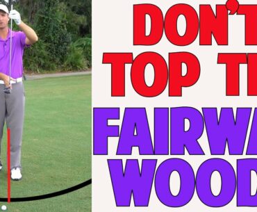 Golf Lessons-How To Stop Topping Your Fairway Woods