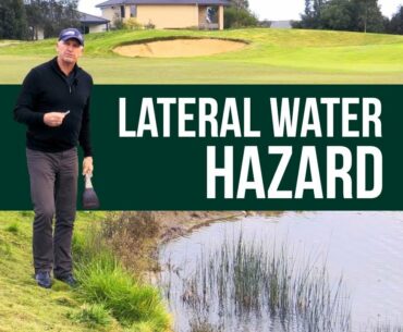 Lateral Water Hazard Relief - Scotty's Golf Rulings