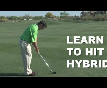 Golf Tips: Hitting Your Hybrid by Golf Pro Jeff Yurkiewicz