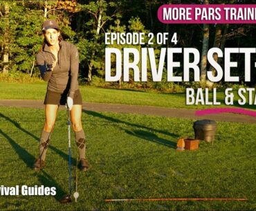 More Pars Training » Driver Setup - Episode 2 Ball & Stance