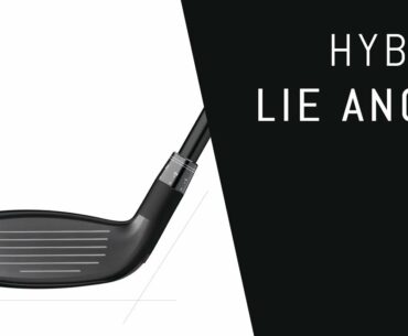 Hybrid Lie Angle – Improving Ball Flight with Adjustability