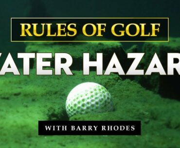 Rules of Golf - Water Hazard - GolfersRx