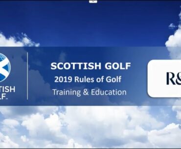 Scottish Golf 2019 Rules Presentation - For Members