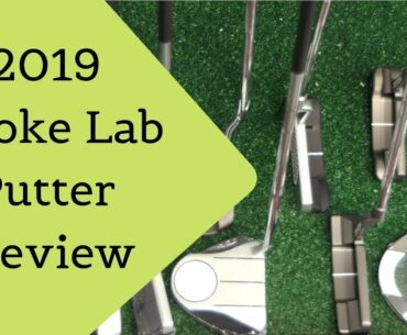 Stroke Lab Putter Review 2019