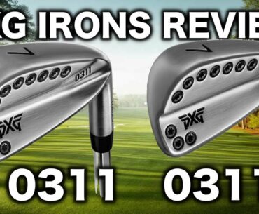 PXG 0311 & 0311T IRONS REVIEW!