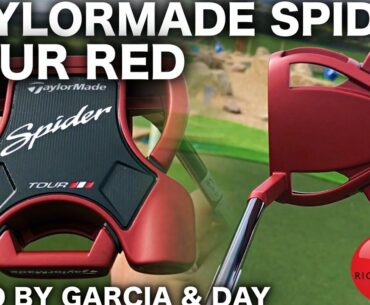 TAYLORMADE SPIDER TOUR RED PUTTER AS USED BY SERGIO GARCIA & JASON DAY